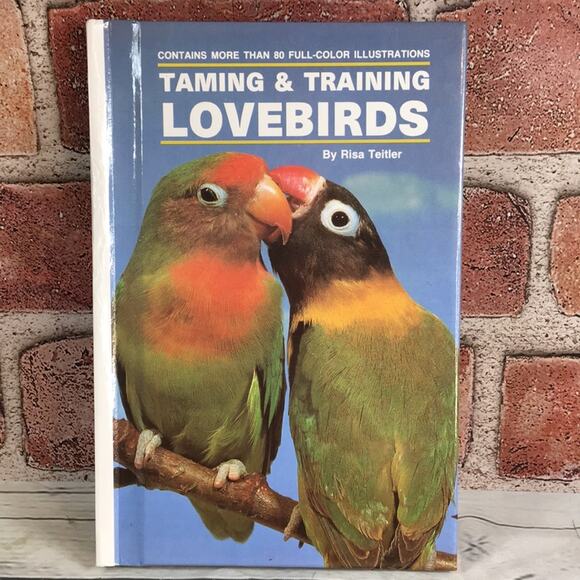Taming & Training Lovebirds‎ by Risa Teitler Hard Cover Book - Picture 1 of 8
